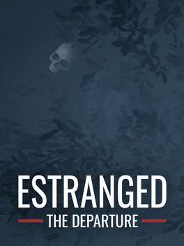 隔离：第二章.Estranged: The Departure
