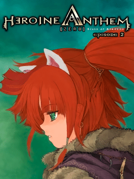 圣女之歌ZERO2：鳞痕誓约.Heroine Anthem Zero 2 : Scalescars Oath