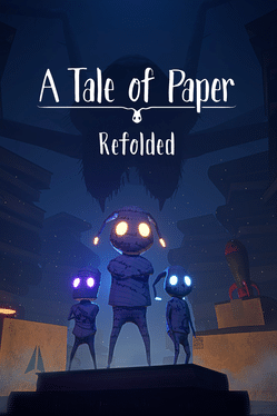 纸梦奇谭：重新展开.A Tale Of Paper: Refolded