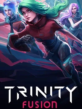 三体融变.Trinity Fusion