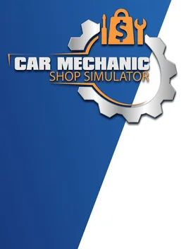 汽车修理店模拟器.Car Mechanic Shop Simulator