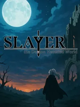 屠戮者:恶魔出没的世界.Slayer : the Demon Haunted World