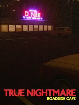 真实噩梦：路边咖啡店.True Nightmare – Roadside Сafe