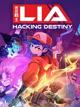 光之战士：改写命运.Lia: Hacking Destiny
