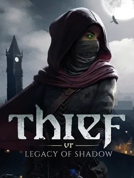 神偷VR:暗影遗产.Thief VR: Legacy of Shadow