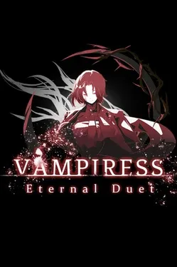 血姬:双生.Vampiress: Eternal Duet