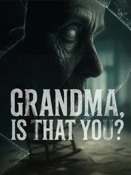 奶奶，是你吗？.Grandma, Is That You?